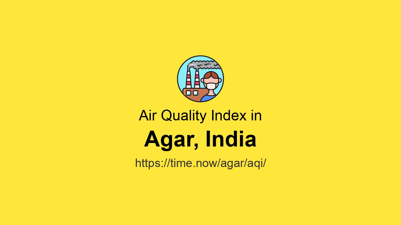 AQI in Agar is 73 (Moderate) - Live Air Quality Index