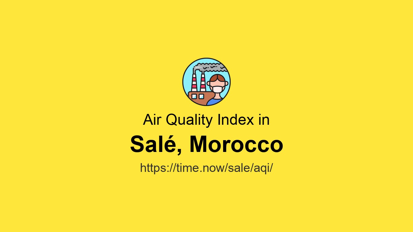 AQI in Salé is 62 (Moderate) - Live Air Quality Index
