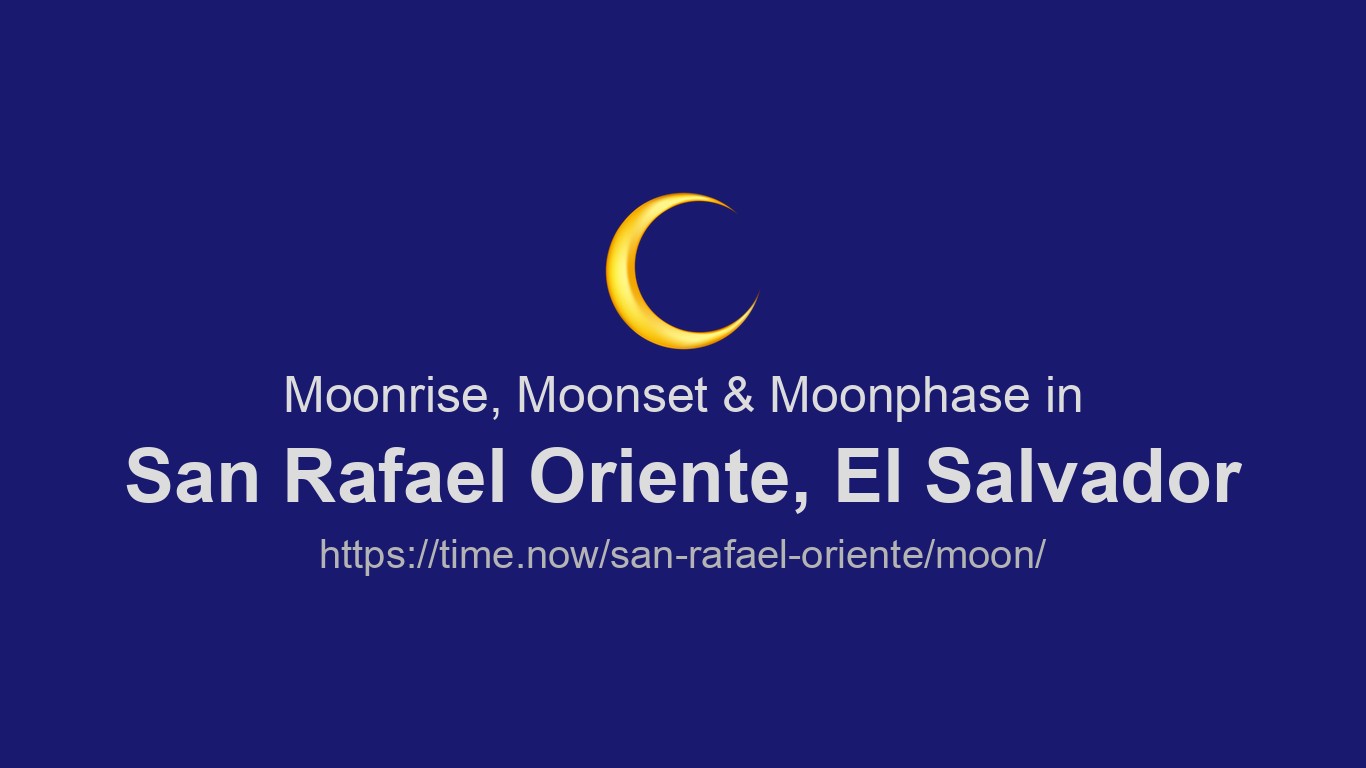 San Rafael Orient Moonrise, Moonset & Moon Phases in San Rafael Oriente | Time.now