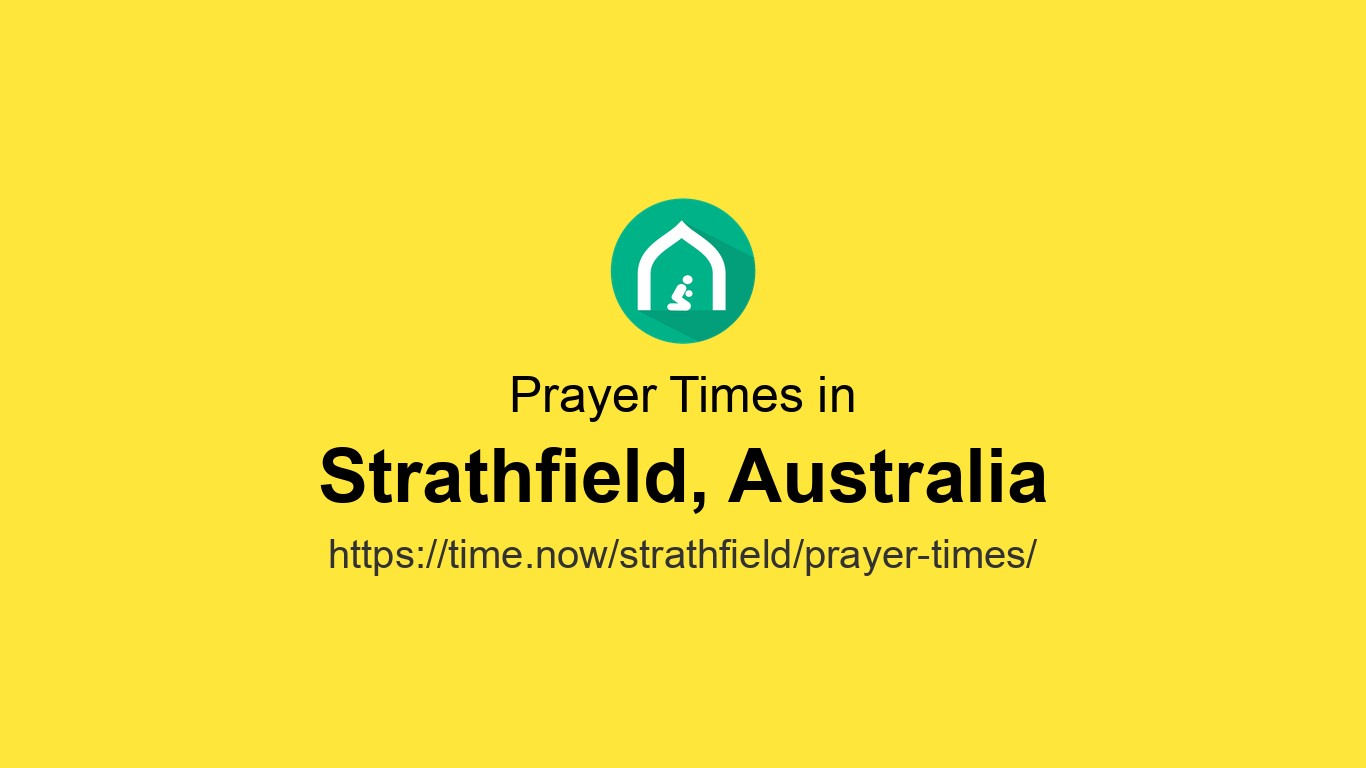 Straithfeild Timezone Islamic Prayer Times Today in Strathfield, Australia - June 4, 2026 ...