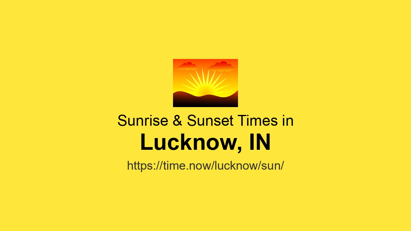 Sunrise Sunset Times For Lucknow India Time now sunrise-sunset-times-for-lucknow-india-time-now