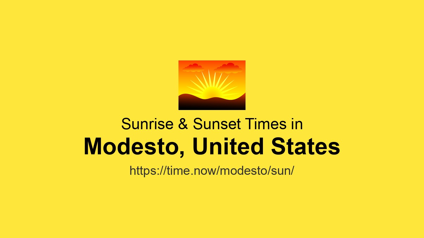 Sunrise & Sunset Today in Modesto: 06:59 & 18:48 | Time.now