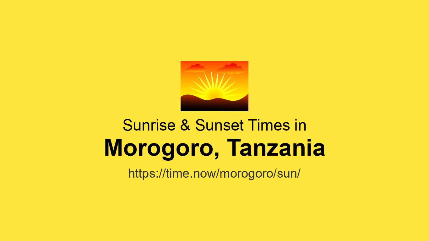 sunrise-sunset-times-for-morogoro-tanzania-time-now
