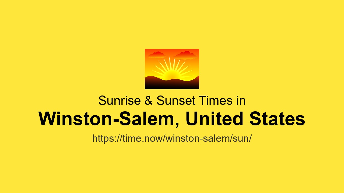 Sunrise sunset times for winston salem united states time now