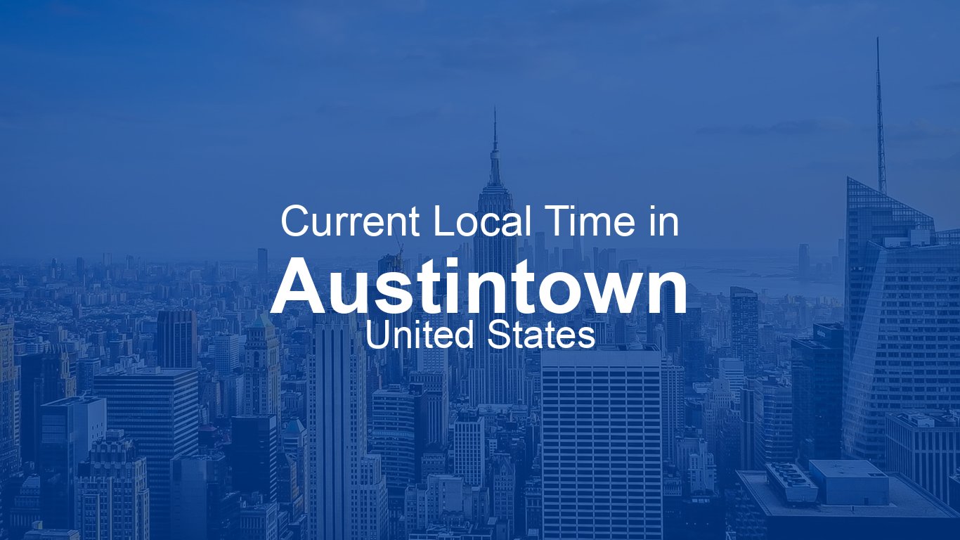 Current Time in Austintown, United States (EDT) [Live Clock]