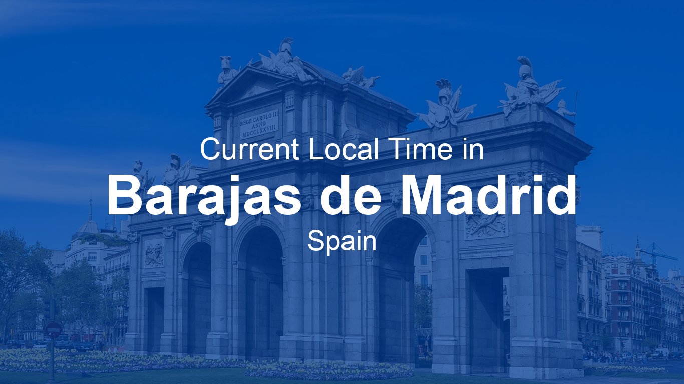 Current Time in Barajas de Madrid, Spain (CEST) [Live Clock]