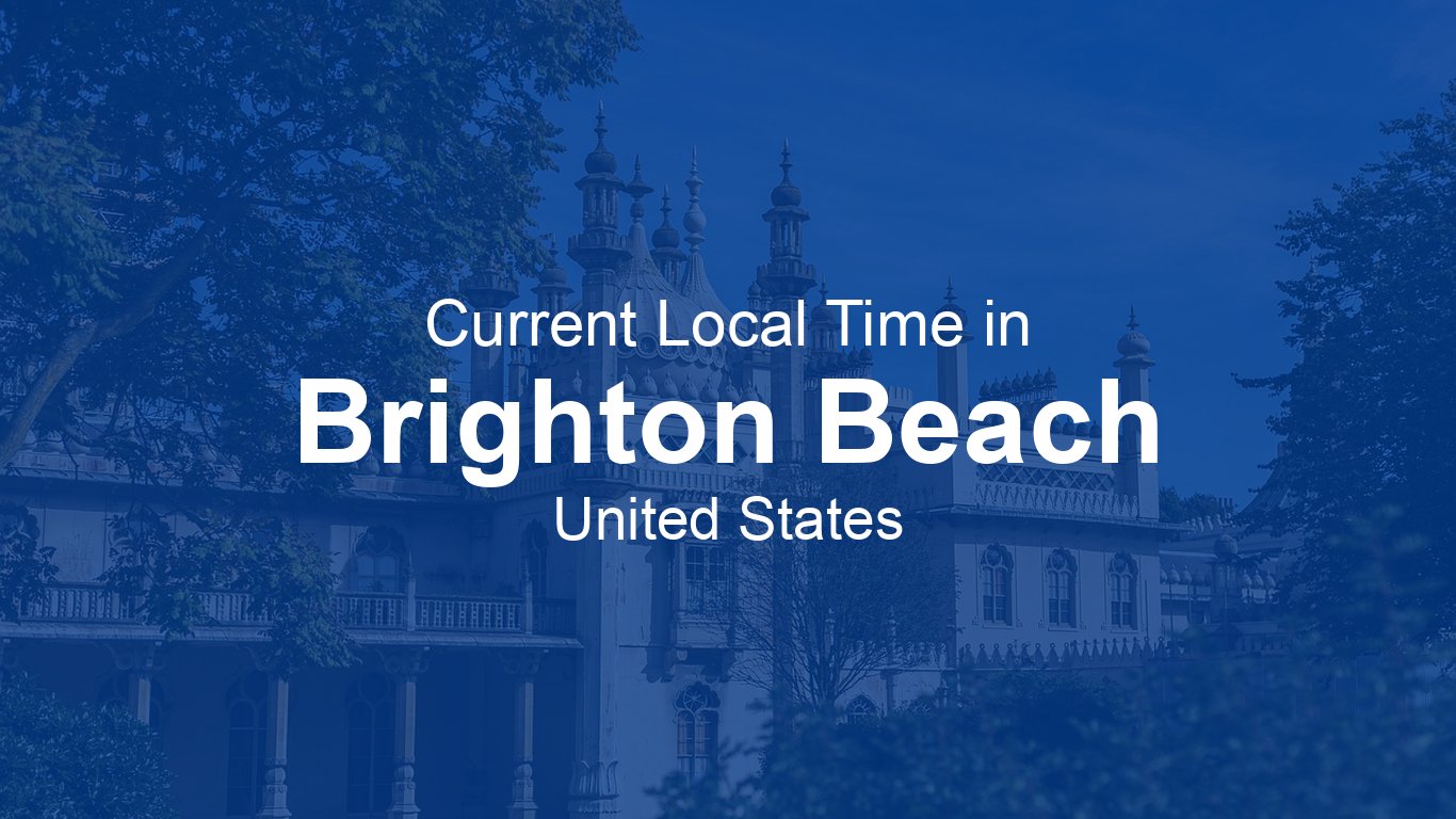 Current Time in Brighton Beach, United States | Time.now
