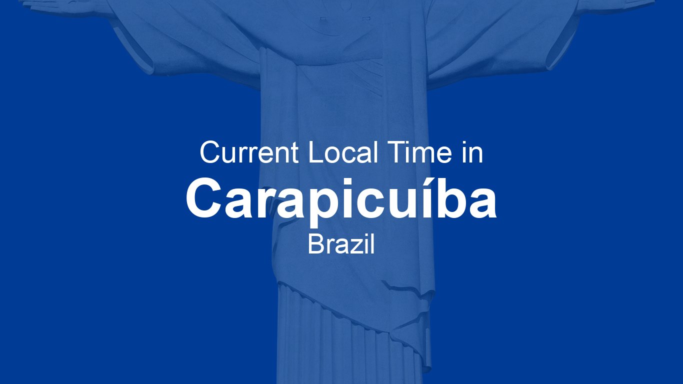 Time Now In Carapicu ba Brazil Time now time-now-in-carapicu-ba-brazil-time-now