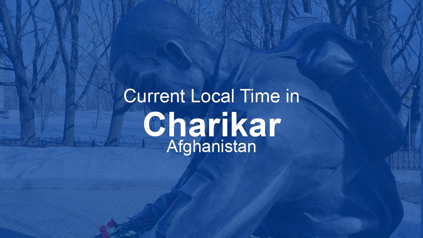 Current Time in Charikar, Afghanistan | Time.now