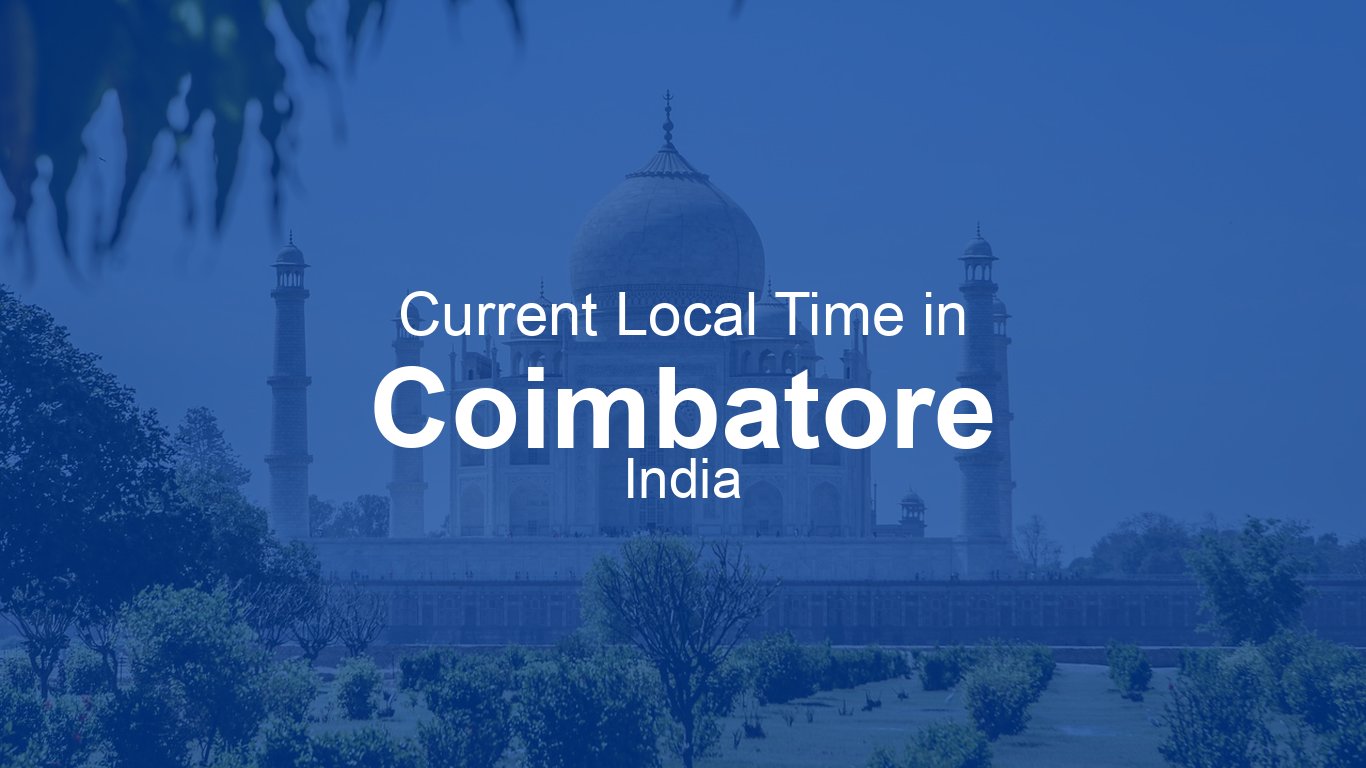 Time Now In Coimbatore India Time now