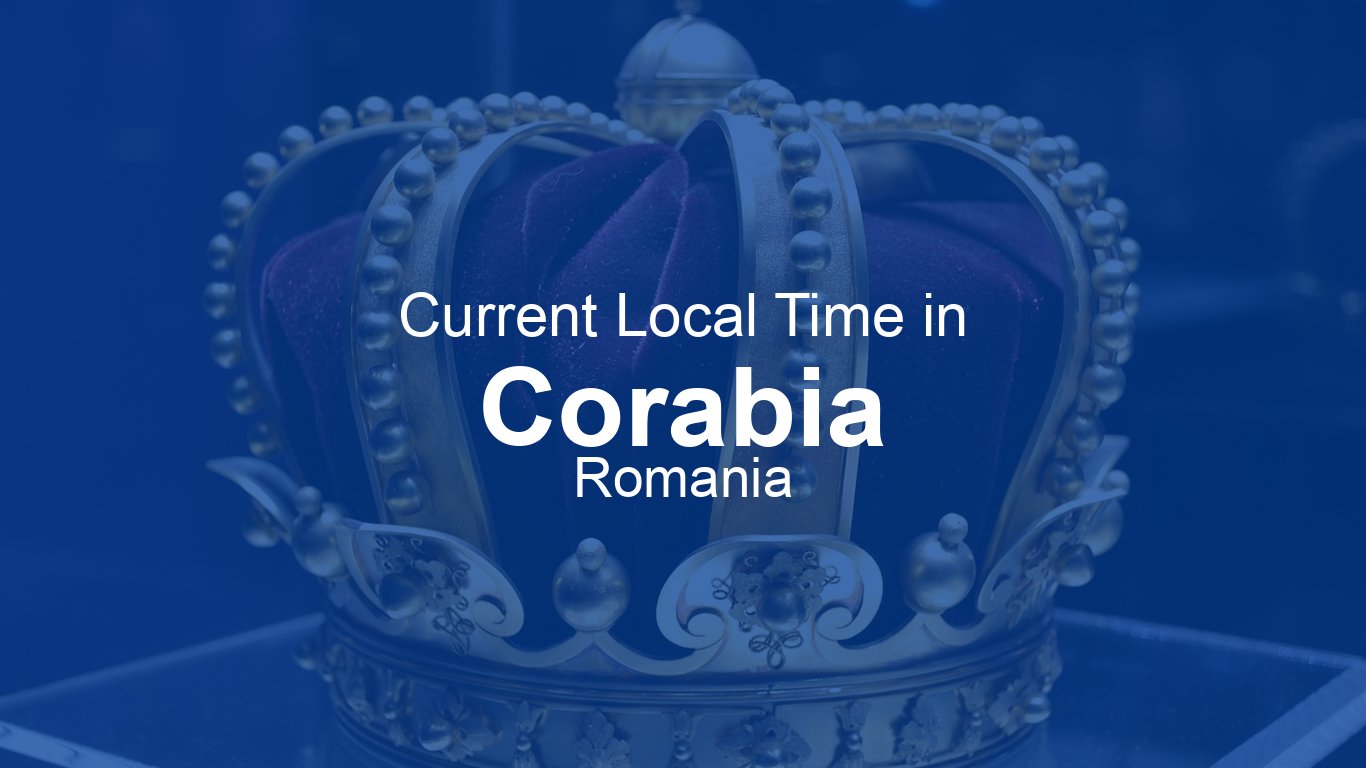 Current Time in Corabia, Romania | Time.now