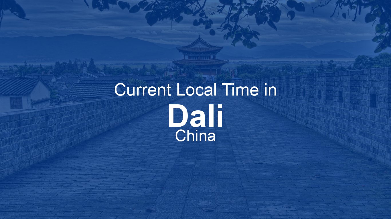 time-now-in-dali-china-time-now