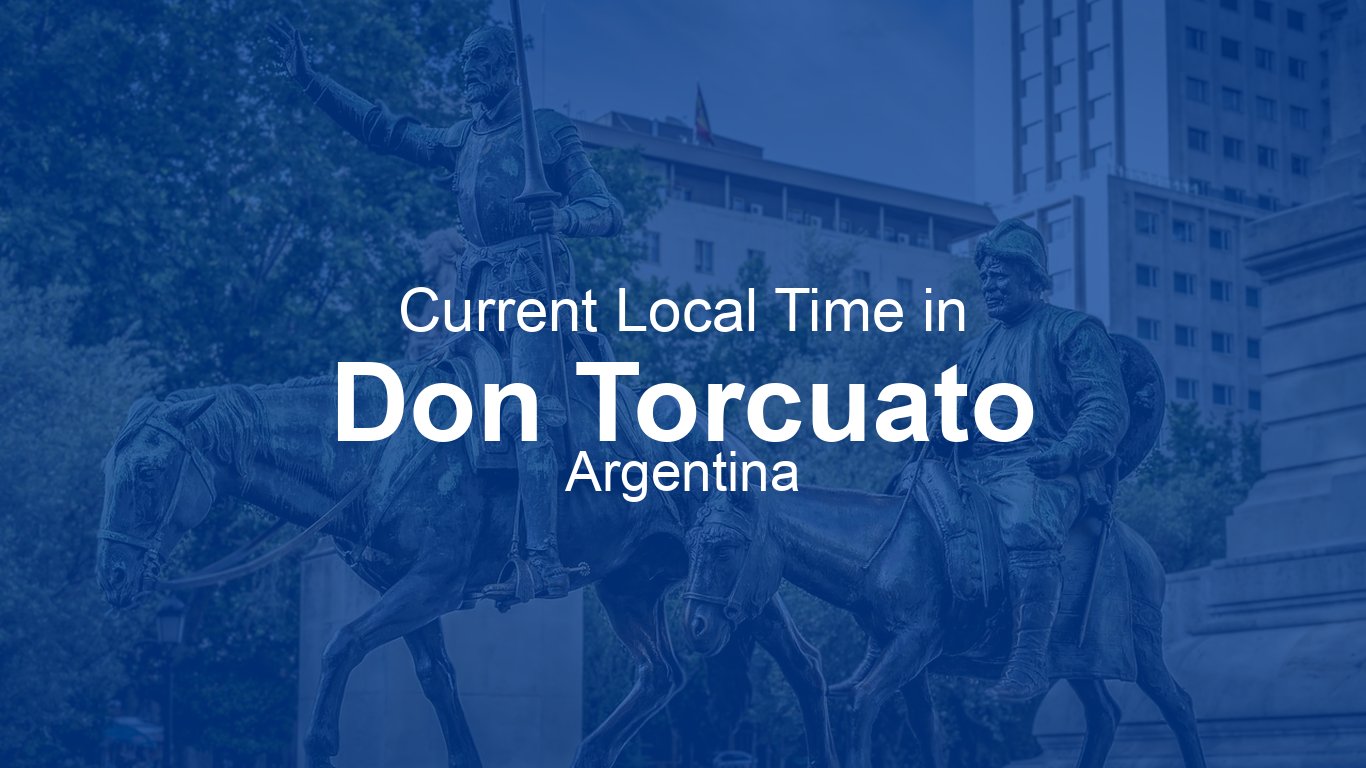 Current Time in Don Torcuato, Argentina | Time.now