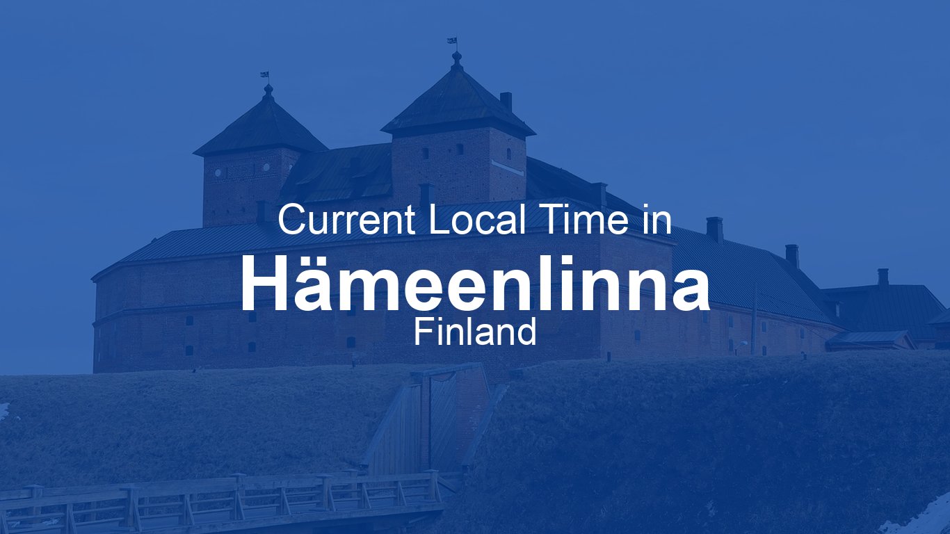Current Time in Hämeenlinna, Finland (EEST) [Live Clock]