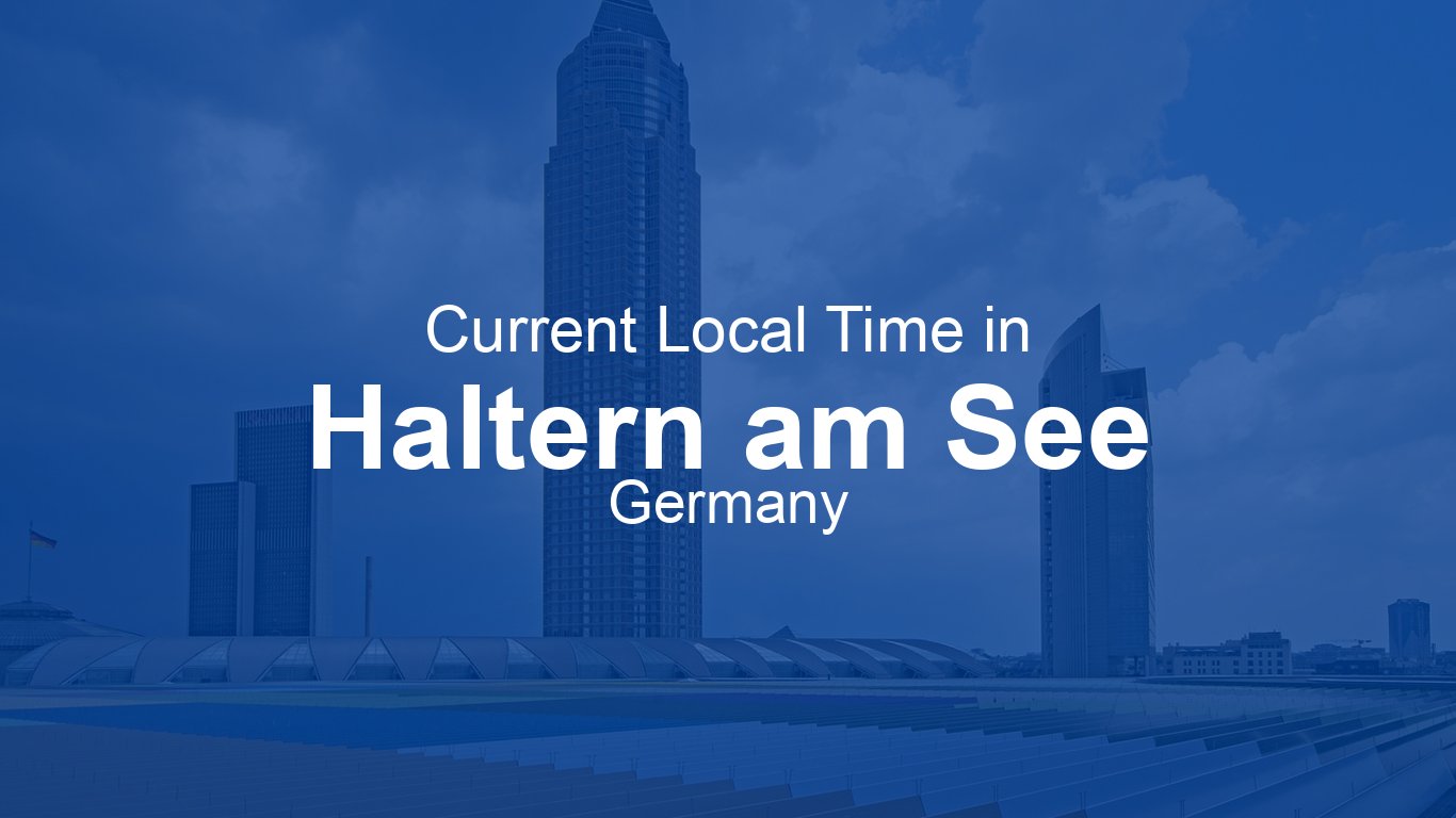 See Time Current Time in Haltern am See, Germany | Time.now