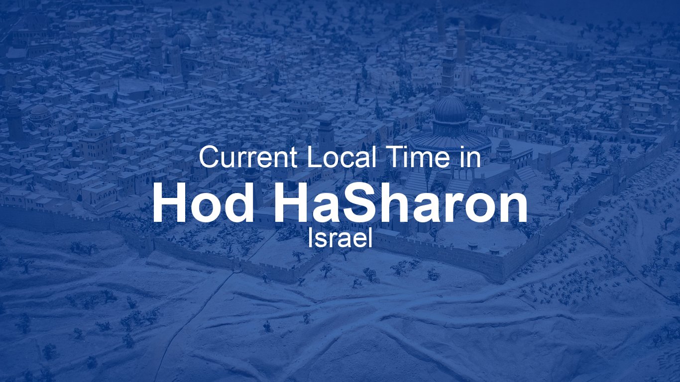Current Time in Hod HaSharon, Israel (IDT) [Live Clock]