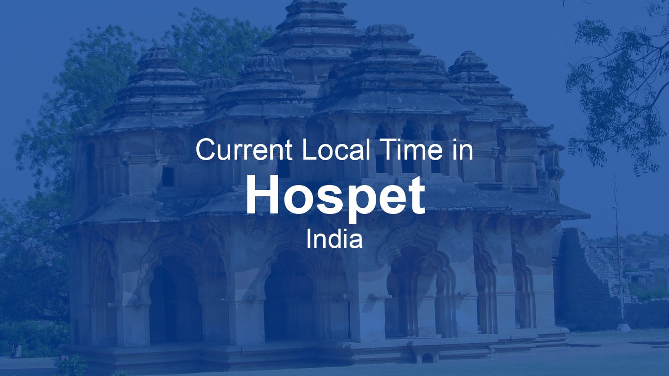Time Now In Hospet India Time now time-now-in-hospet-india-time-now
