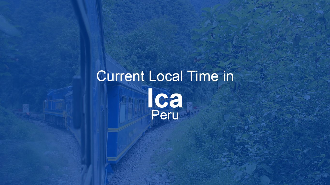 time-now-in-ica-peru-time-now