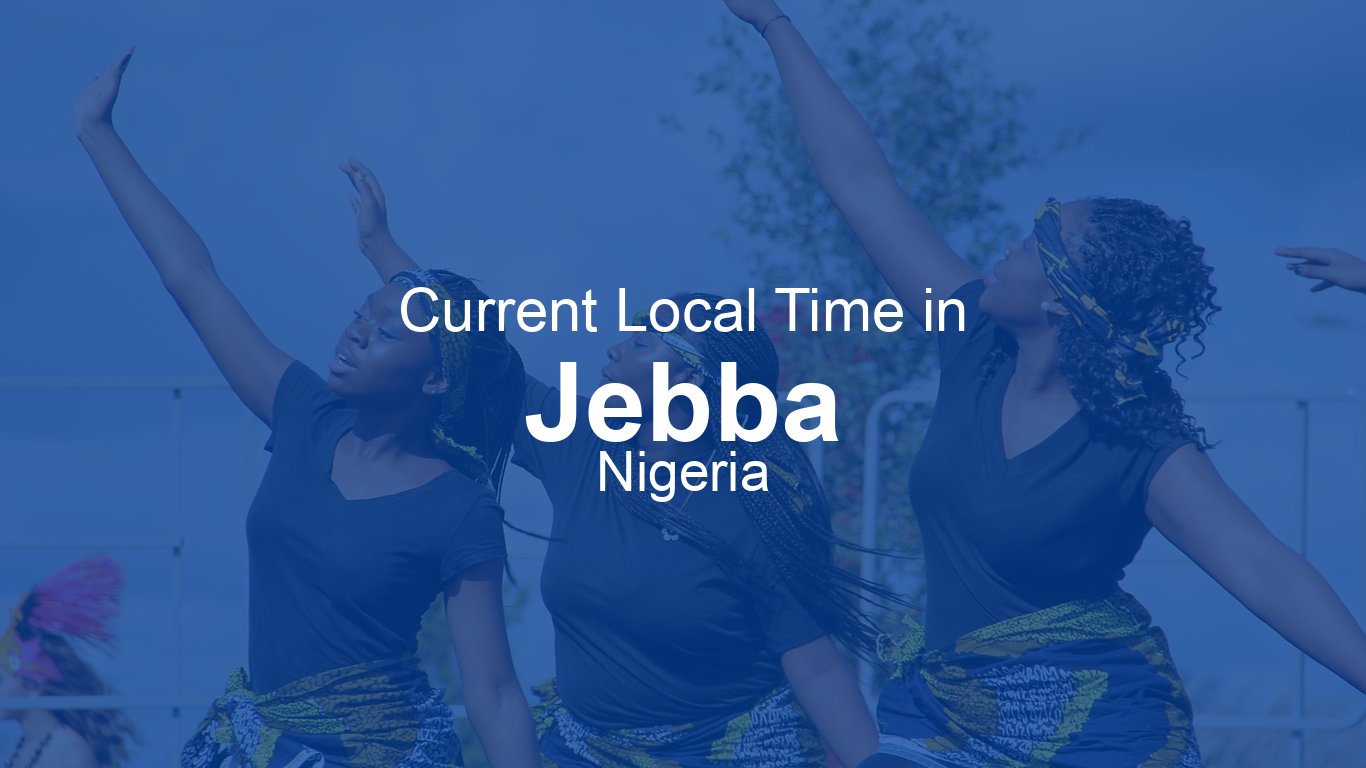 Current Time in Jebba, Nigeria | Time.now