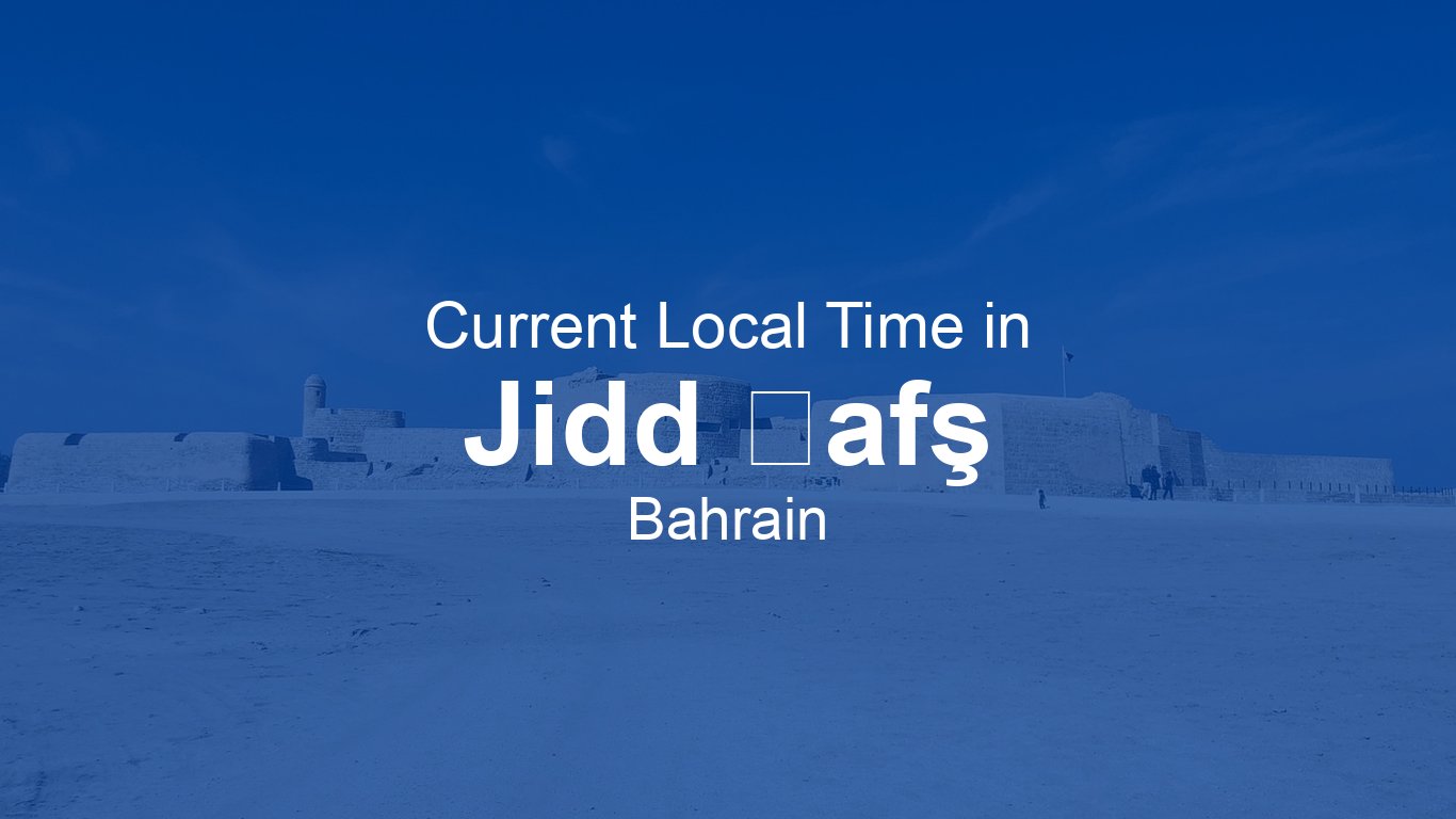 Jidd Current Time in Jidd Ḩafş, Bahrain | Time.now