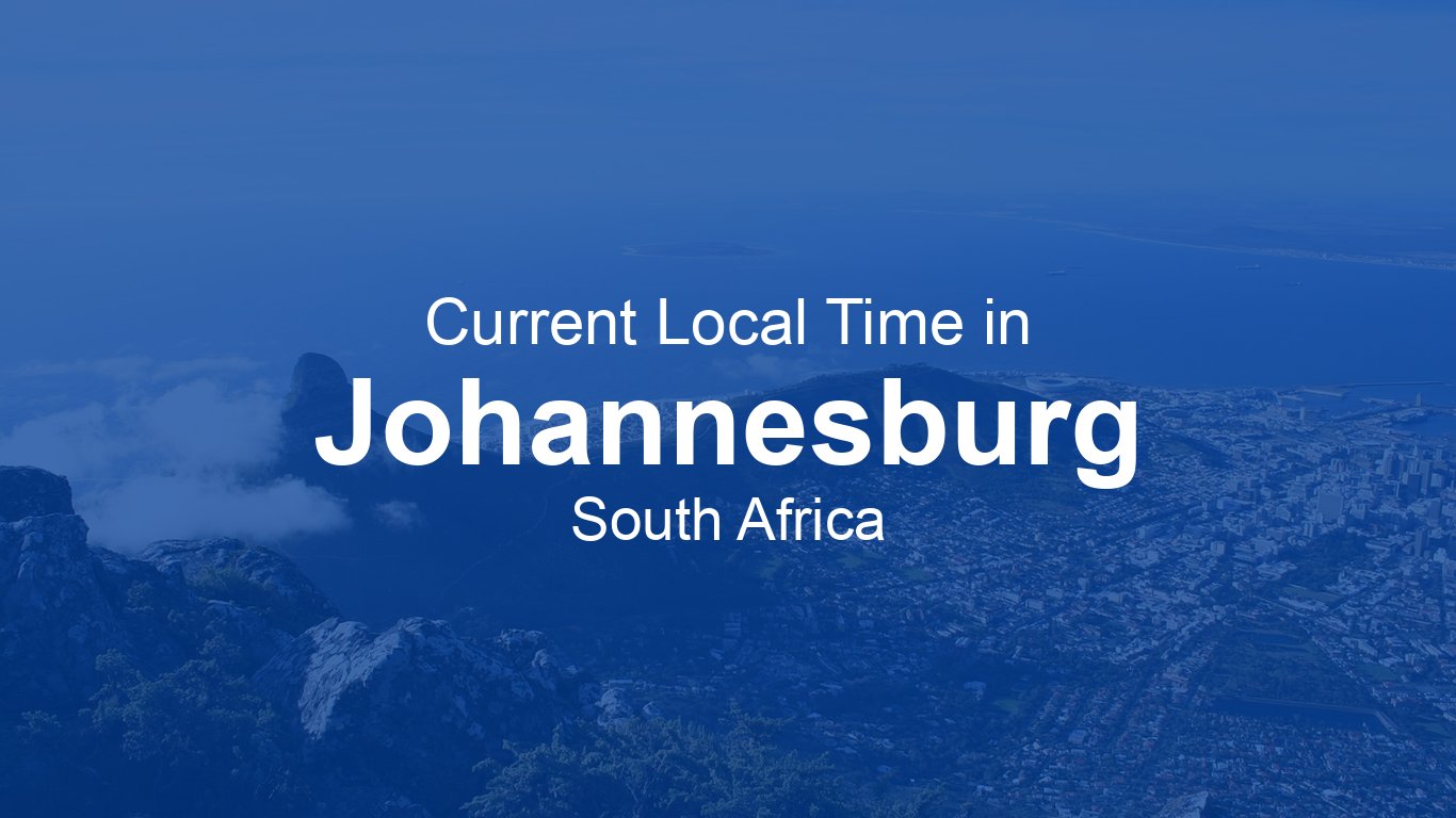 Current time in johannesburg south africa time now
