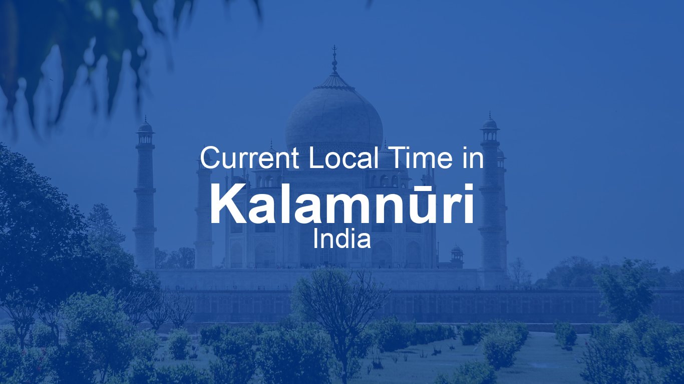 Current Time in Kalamnūri, India (IST) [Live Clock]