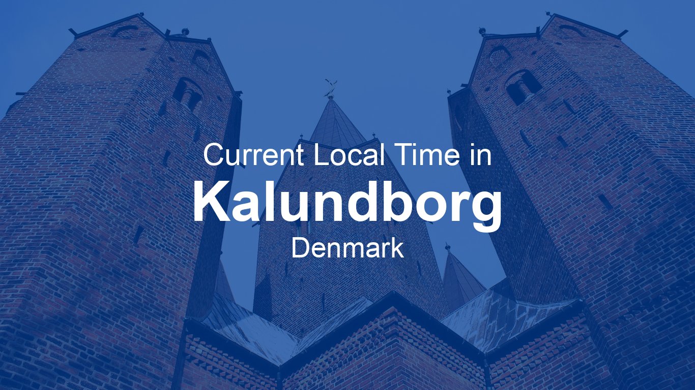 Current Time in Kalundborg, Denmark | Time.now