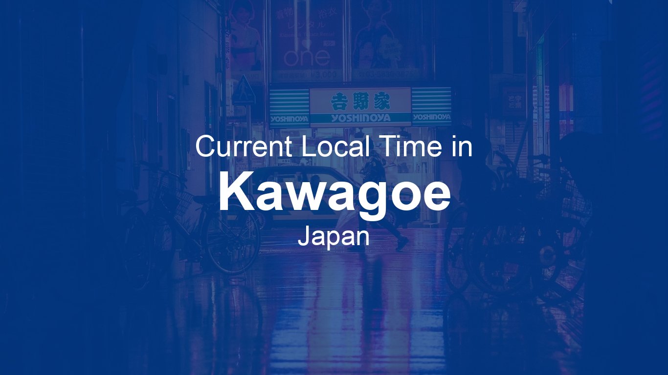 time-now-in-kawagoe-japan-time-now