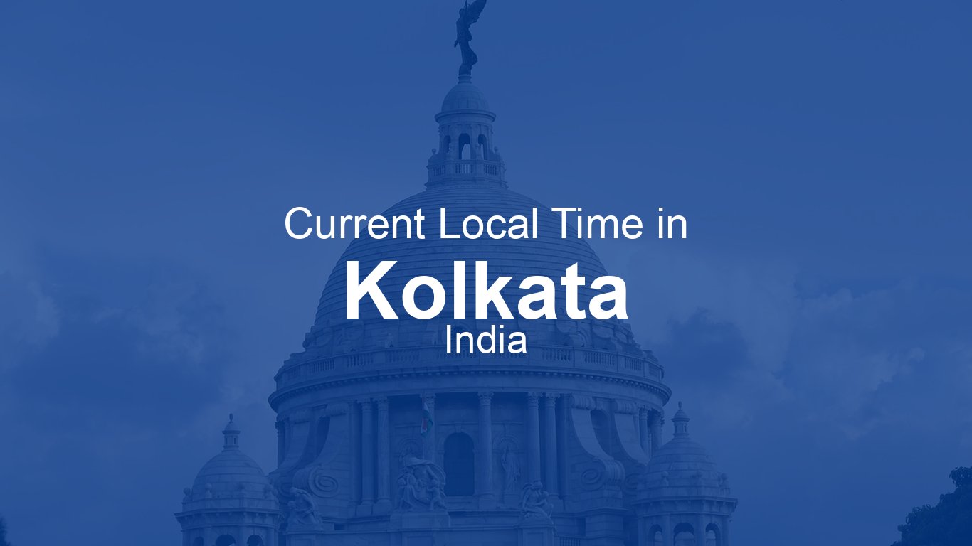 Current time in kolkata india time now