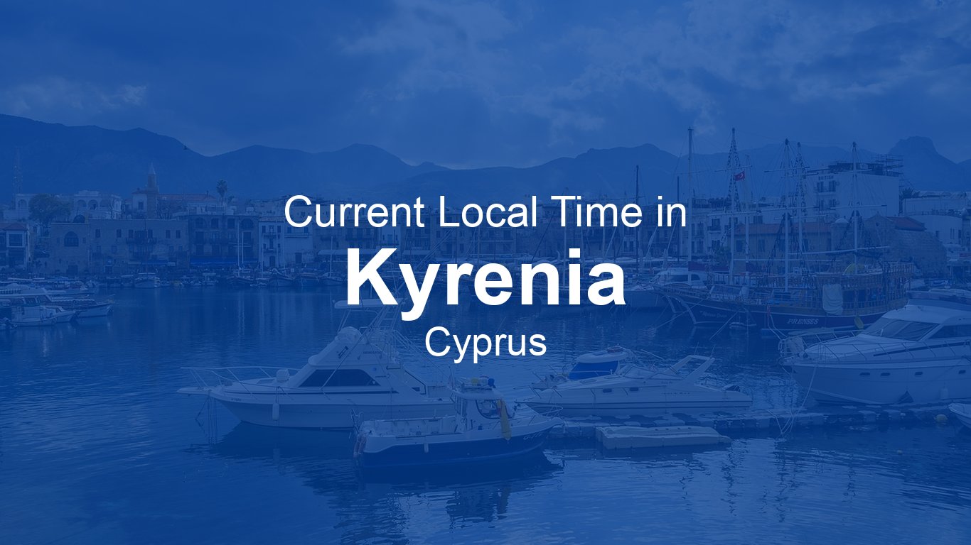 Current Time in Kyrenia, Cyprus (EEST) | Time.now
