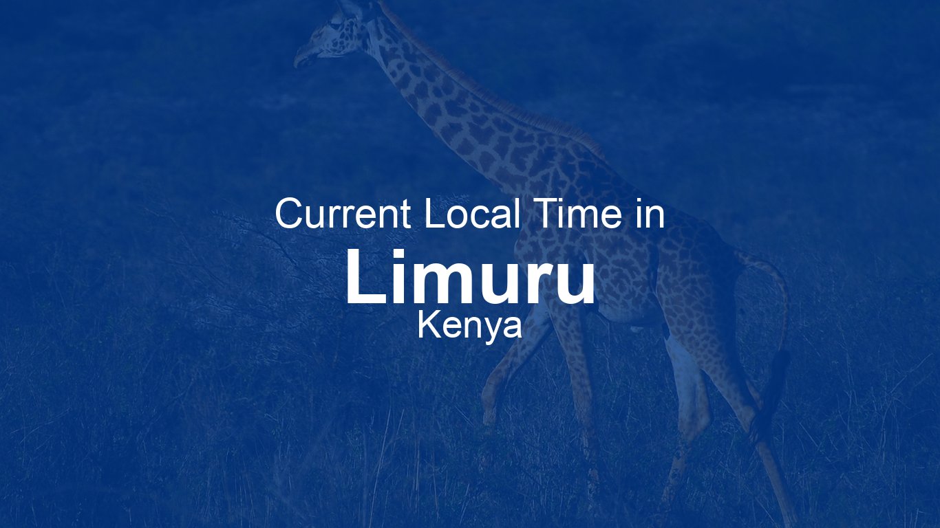Time Now in Limuru, Kenya | Time.now