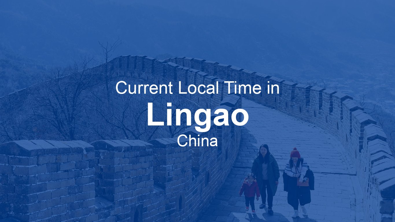 Current Time in Lingao, China | Time.now