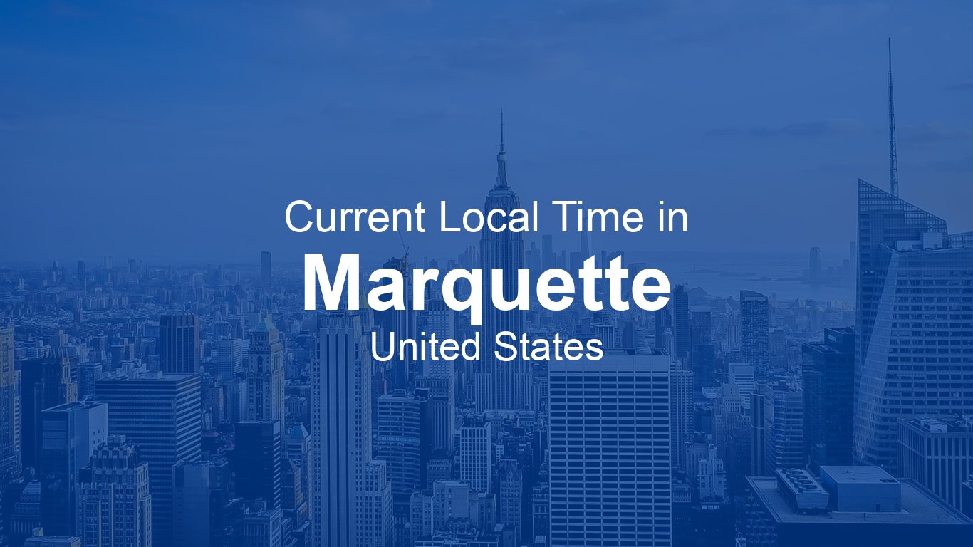Current Time in Marquette, United States (EDT) [Live Clock]