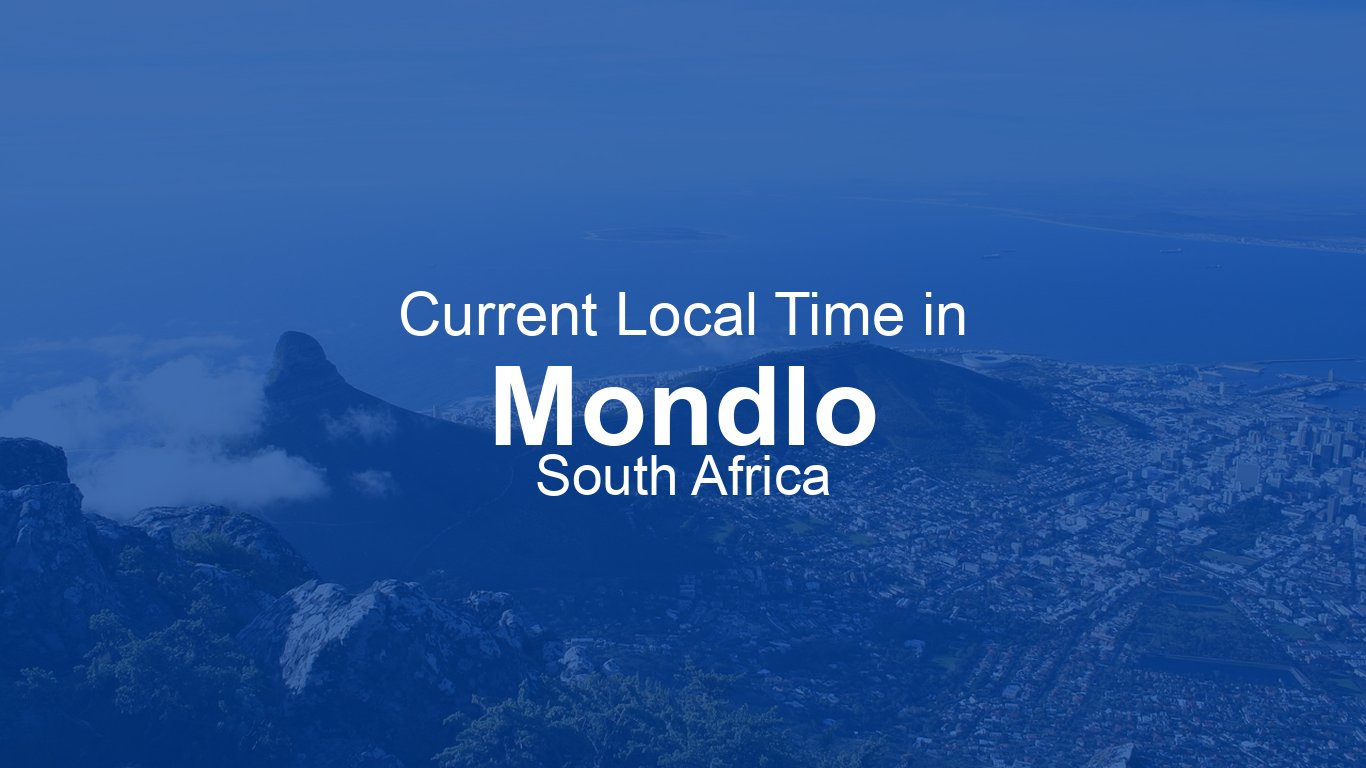 Current Time in Mondlo, South Africa | Time.now