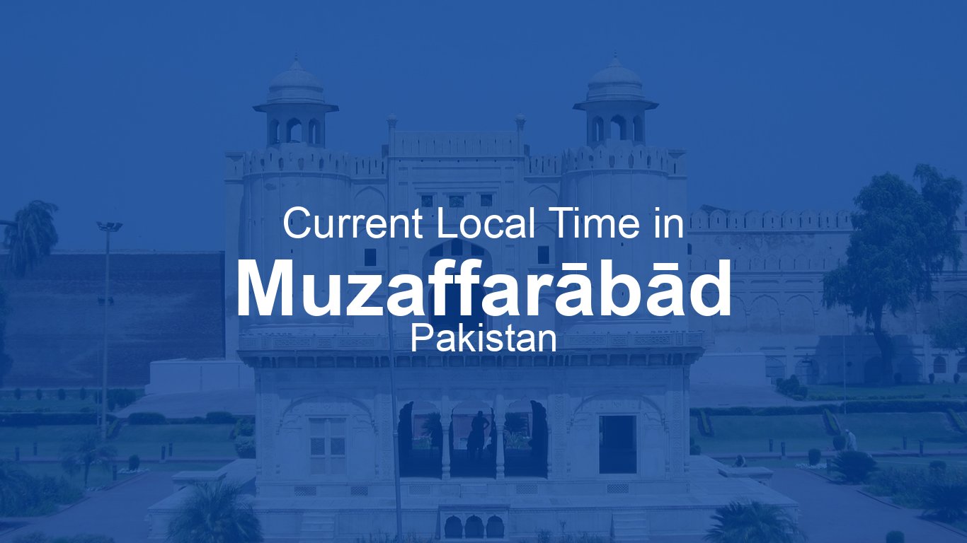 Time Now In Muzaffar b d Pakistan Time now time-now-in-muzaffar-b-d-pakistan-time-now