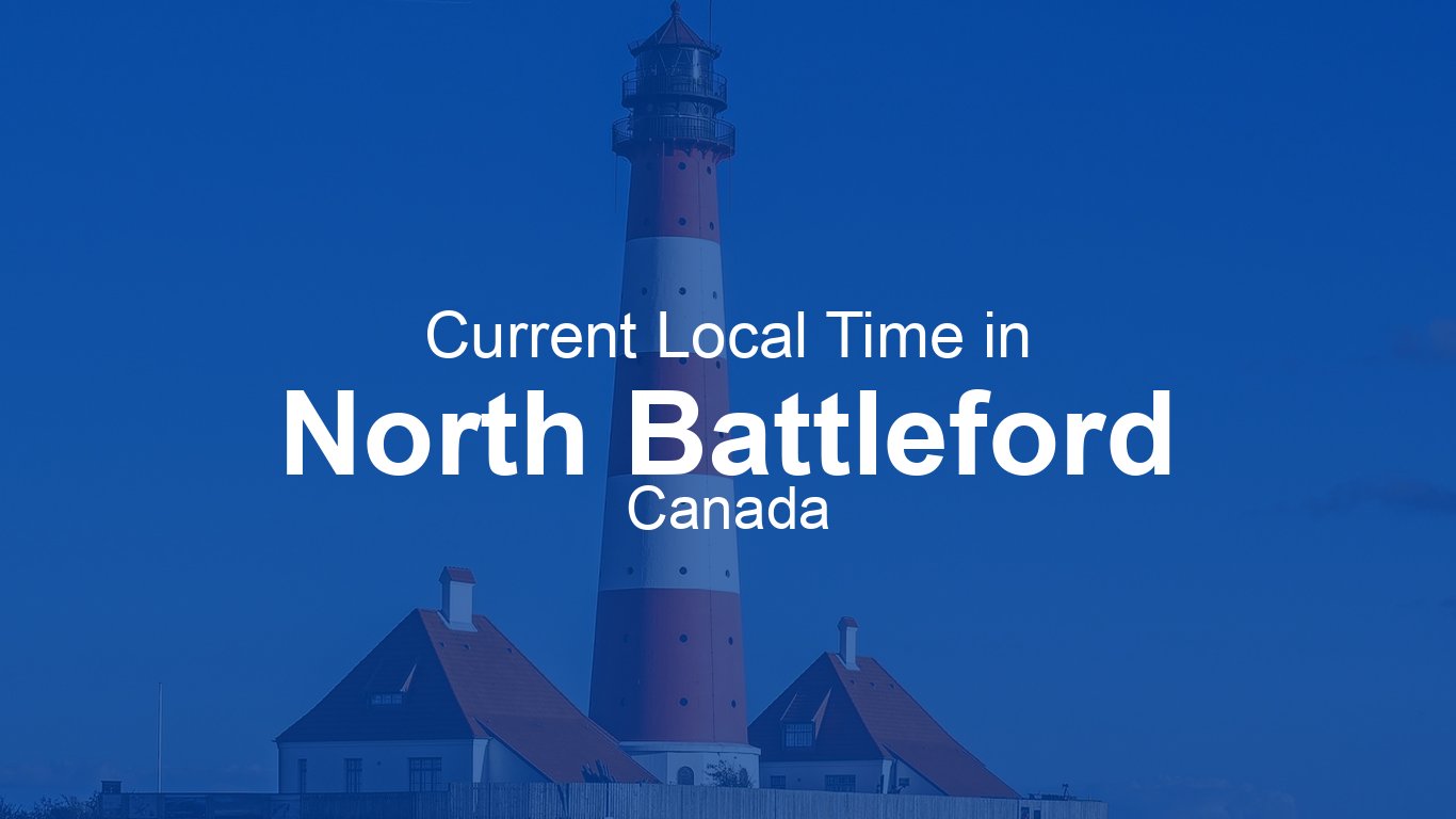 Current Time in North Battleford, Canada (CST) [Live Clock]