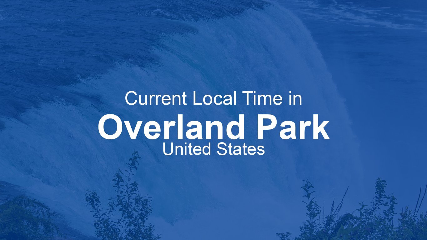 Time Now In Overland Park United States Time now time-now-in-overland-park-united-states-time-now
