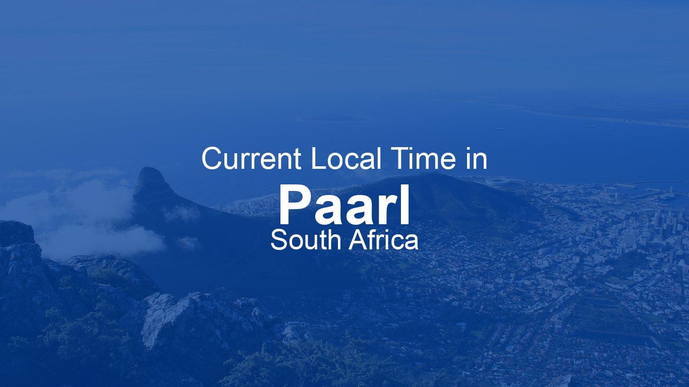 time-now-in-paarl-south-africa-time-now