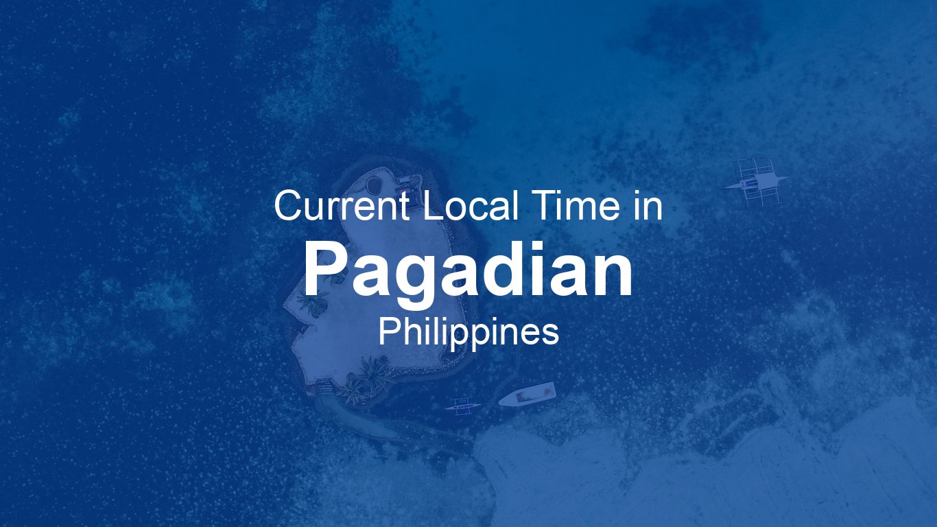Time Now In Pagadian Philippines Time now time-now-in-pagadian-philippines-time-now