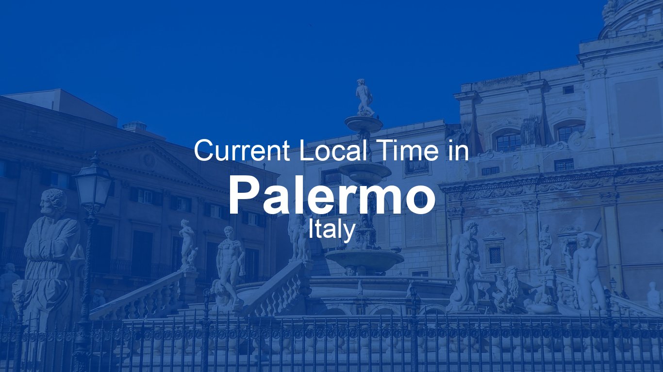 Time Now In Palermo Italy Time now