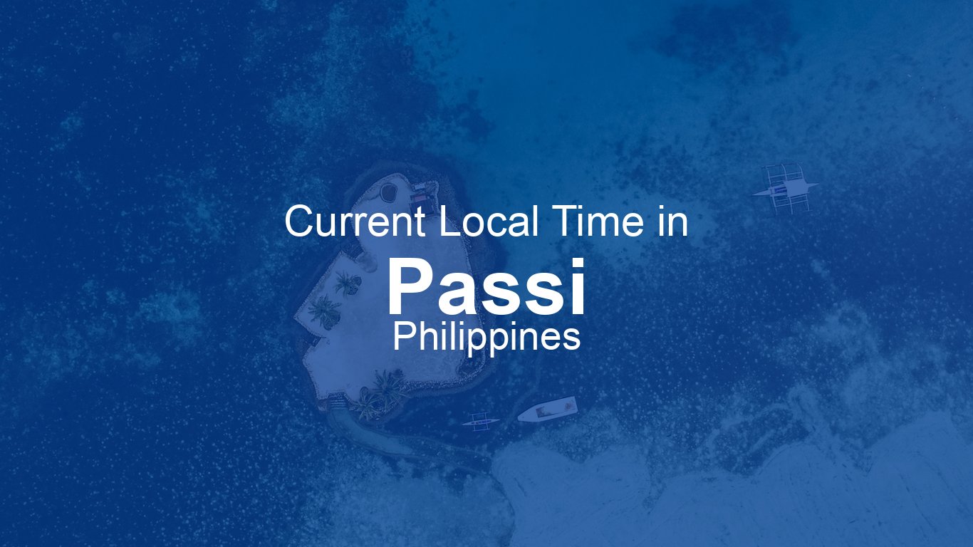 Current Time in Passi, Philippines (PST) [Live Clock]
