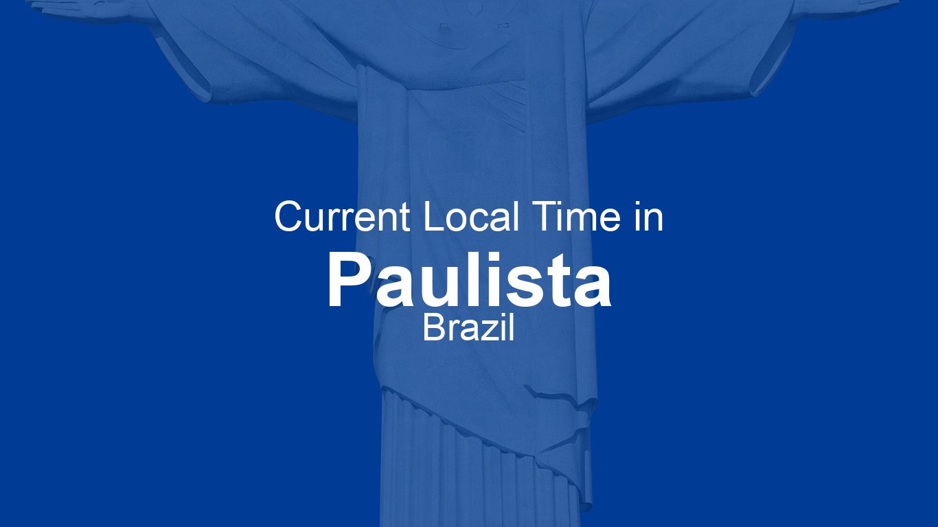 Current Time in Paulista, Brazil (-03) [Live Clock]