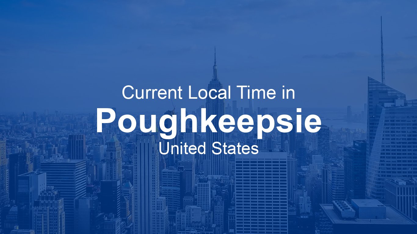 Current Time in Poughkeepsie, United States | Time.now