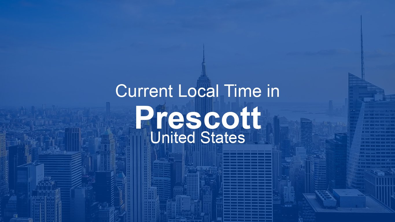 Current Time in Prescott, United States (MST) [Live Clock]