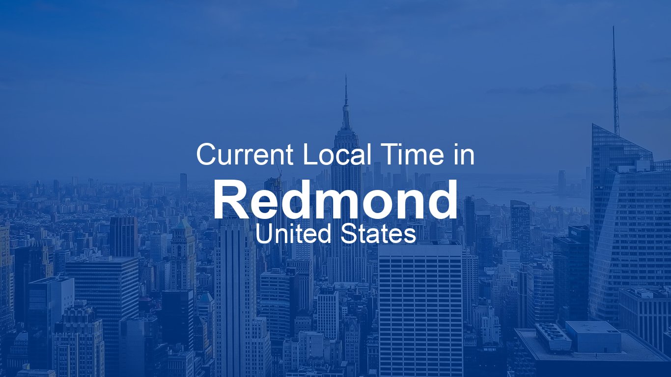 Current Time in Redmond, United States (PDT) [Live Clock]