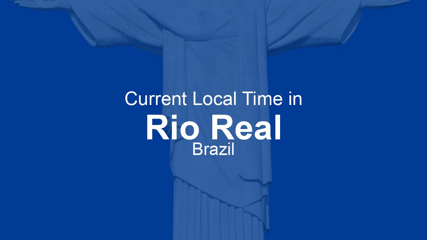 Current Time in Rio Real, Brazil (-03) | Time.now