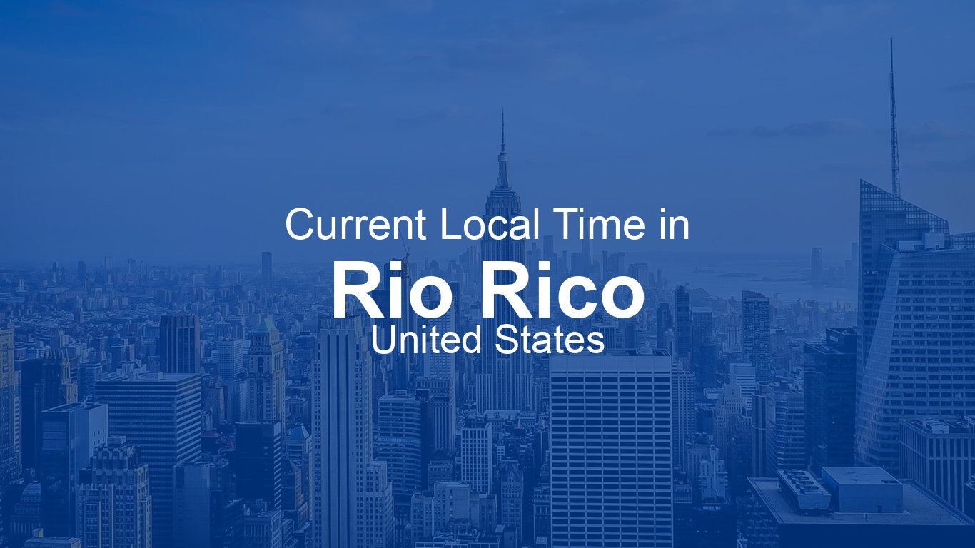 Current Time in Rio Rico, United States (MST) [Live Clock]