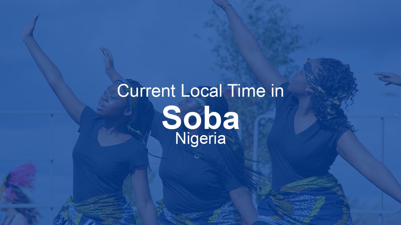 Current Time in Soba, Nigeria (WAT) [Live Clock] | Time.now