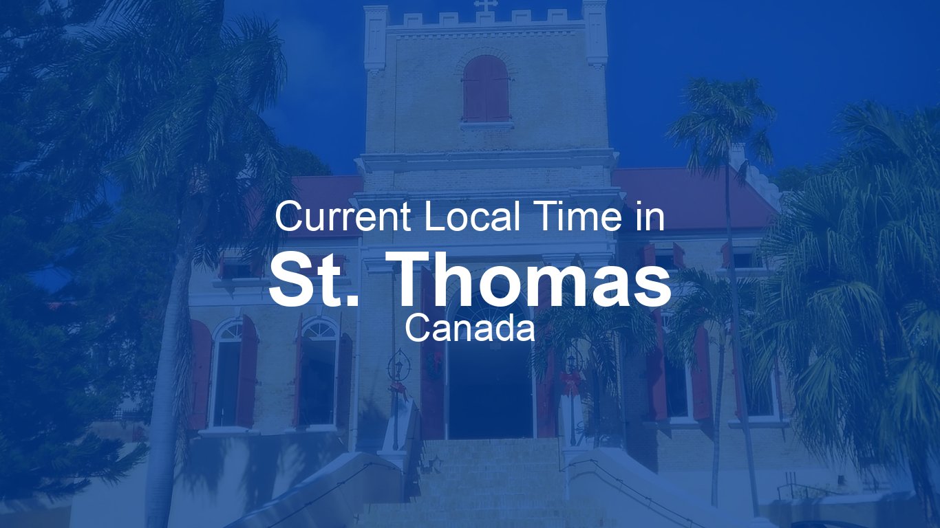Current Time in St. Thomas, Canada (EDT) [Live Clock]