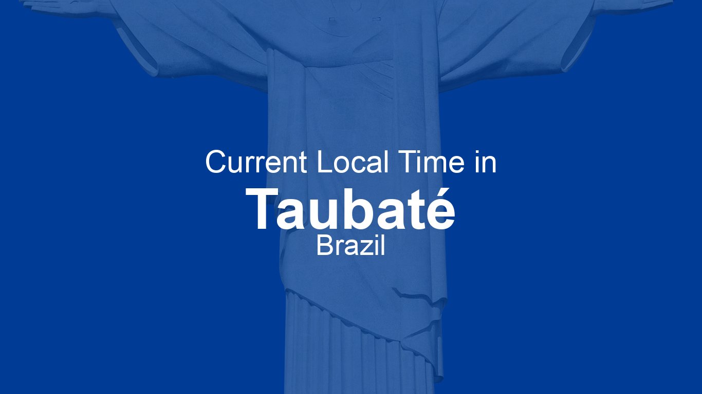 time-now-in-taubat-brazil-time-now
